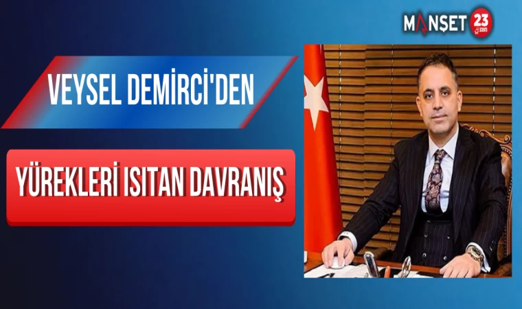 Veysel Demirci'den Yürekleri Isıtan Davranış