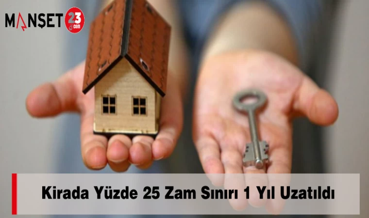 Kirada Yüzde 25 Zam Sınırı 1 Yıl Uzatıldı