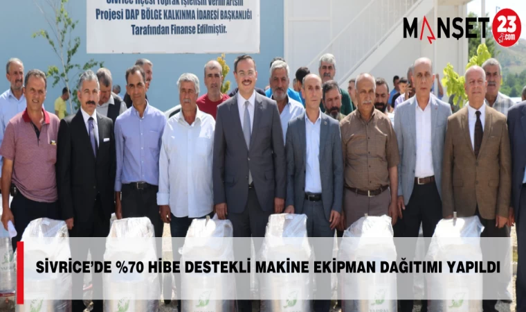 Sivrice’de %70 Hibe Destekli Makine Ekipman Dağıtımı Yapıldı