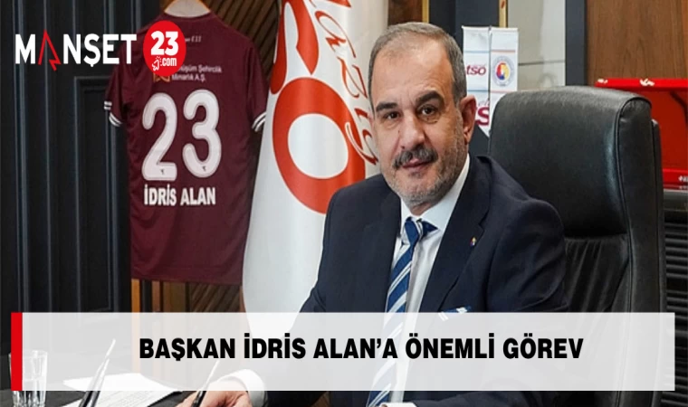 Başkan İdris Alan’a Önemli Görev