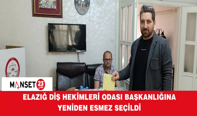 Elazığ Diş Hekimleri Odası Başkanlığına Yeniden Esmez Seçildi