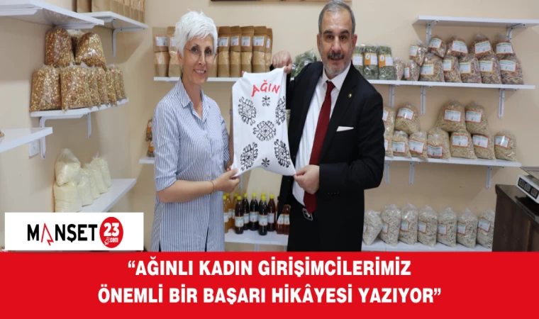 BAŞKAN ALAN ; “AĞINLI KADIN GİRİŞİMCİLERİMİZ ÖNEMLİ BİR BAŞARI HİKÂYESİ YAZIYOR”