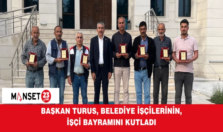 Başkan Turus, Belediye İşçilerinin, İşçi Bayramını Kutladı