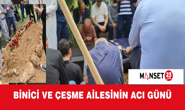 Binici ve Çeşme Ailesinin Acı Günü