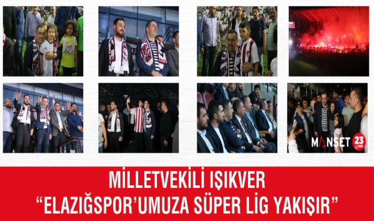 ELAZIĞSPOR’UMUZA SÜPER LİG YAKIŞIR