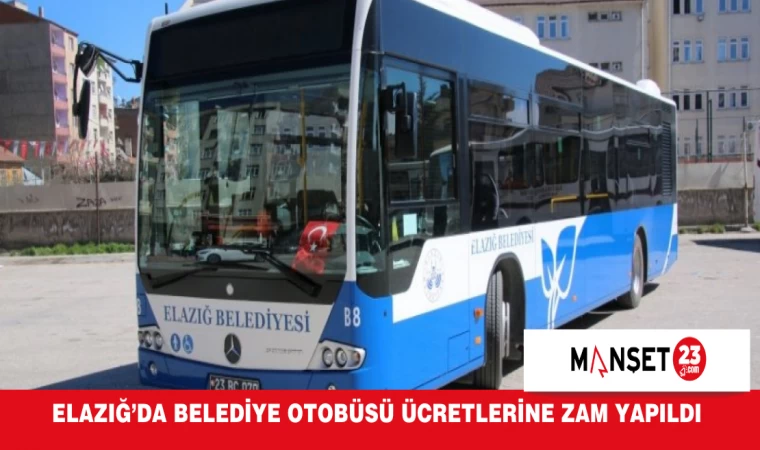 Elazığ’da Belediye Otobüsü Ücretlerine Zam Yapıldı