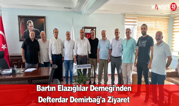 Bartın Elazığlılar Derneği’nden, Defterdar Demirbağ’a Ziyaret