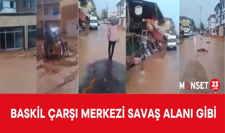 BASKİL ÇARŞI MERKEZİ SAVAŞ ALANI GİBİ