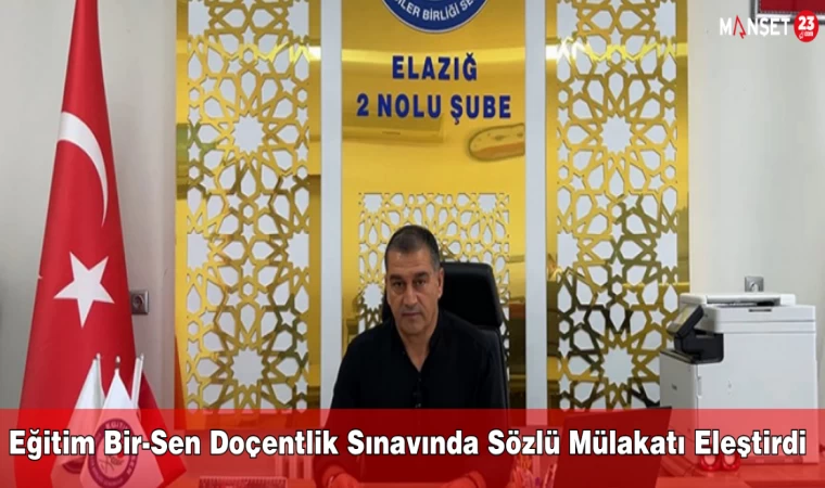 Eğitim Bir-Sen Doçentlik Sınavında Sözlü Mülakatı Eleştirdi