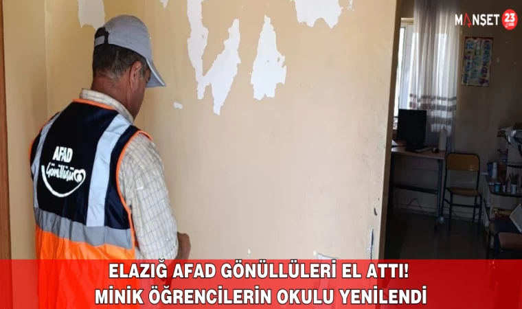 Elazığ AFAD Gönüllüleri el attı! Minik öğrencilerin okulu yenilendi