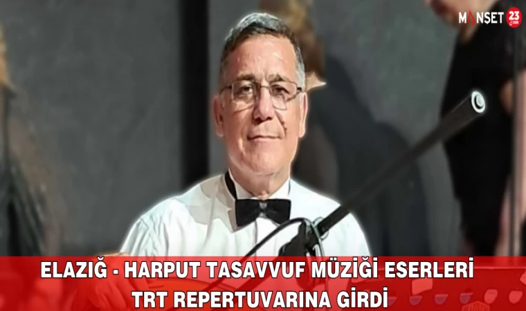 Elazığ - Harput Tasavvuf Müziği Eserleri TRT Repertuvarına Girdi