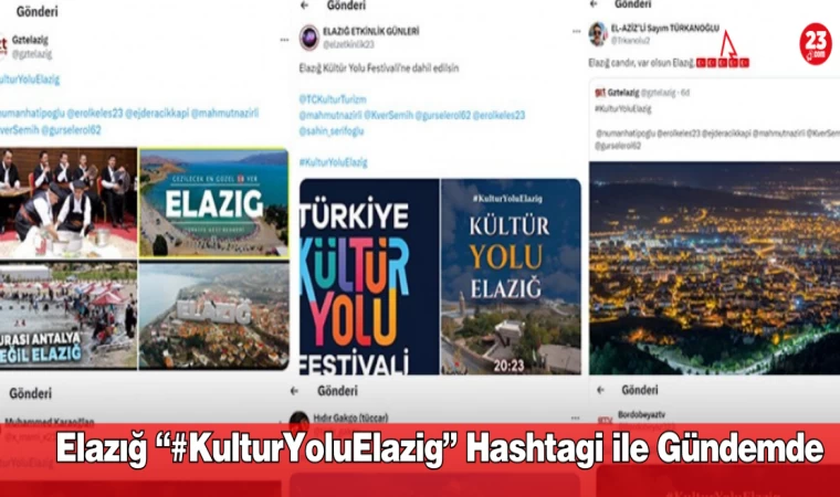 Elazığ “#KulturYoluElazig” Hashtagi ile Gündemde