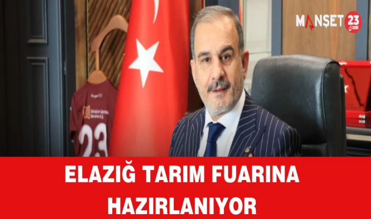 Elazığ Tarım Fuarına Hazırlanıyor