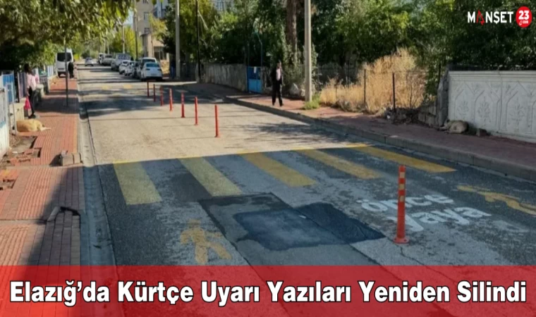 Elazığ’da Kürtçe Uyarı Yazıları Yeniden Silindi