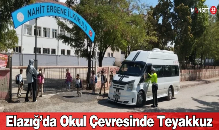 Elazığ’da Okul Çevresinde Teyakkuz Ve Sıkı Denetim