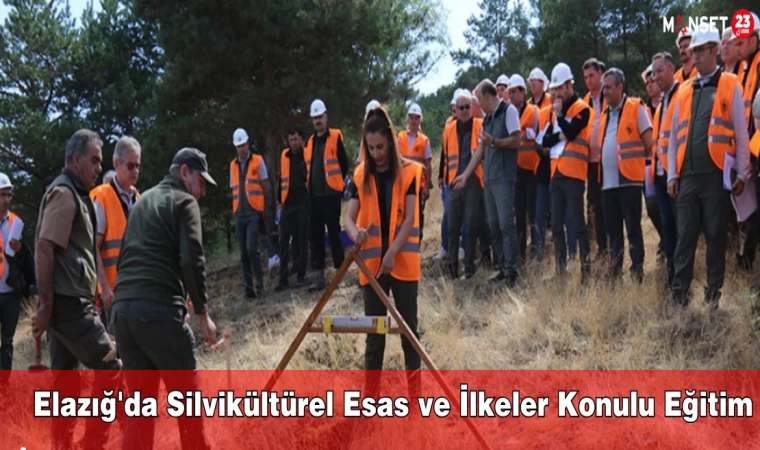 Elazığ'da Silvikültürel Esas ve İlkeler Konulu Eğitim