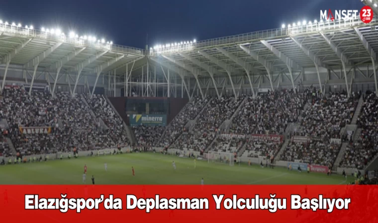 Elazığspor’da Deplasman Yolculuğu Başlıyor