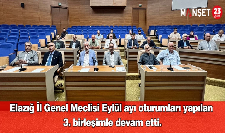 İl Genel Meclisi Oturumları 3'üncü birleşimle devam etti