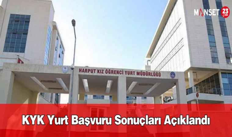 KYK Yurt Başvuru Sonuçları Açıklandı