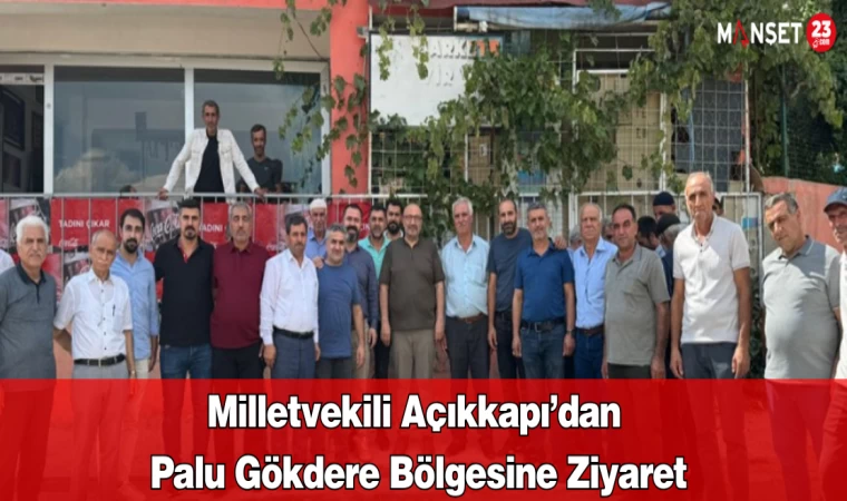 Milletvekili Açıkkapı’dan Palu Gökdere Bölgesine Ziyaret