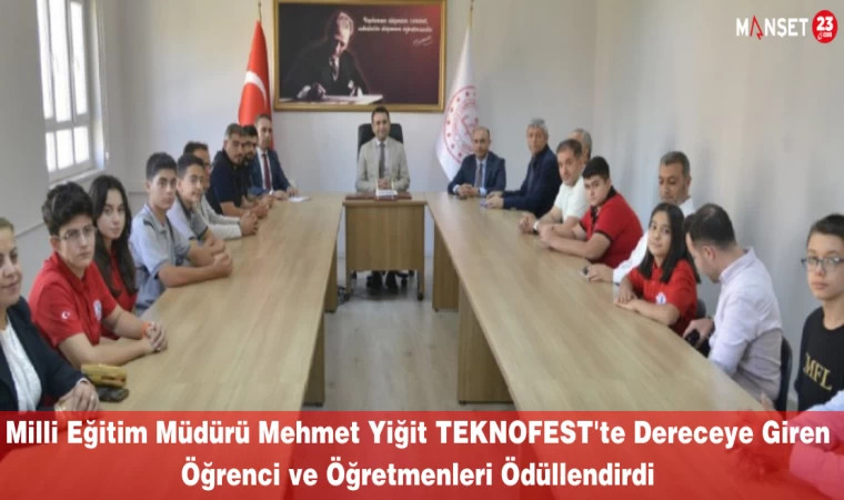 Milli Eğitim Müdürü Mehmet Yiğit TEKNOFEST'te Dereceye Giren Öğrenci ve Öğretmenleri Ödüllendirdi