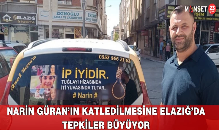 Narin Güran’ın Katledilmesine Elazığ’da Tepkiler Büyüyor