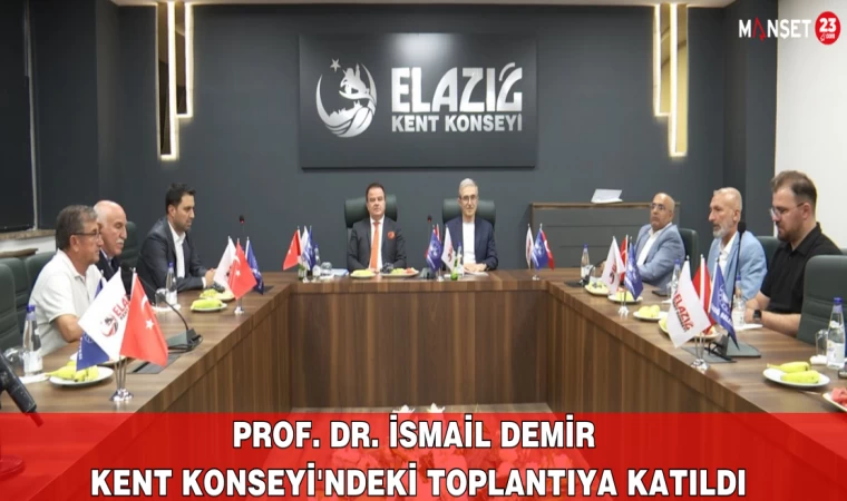 Prof. Dr. İsmail Demir Kent Konseyi'ndeki Toplantıya Katıldı