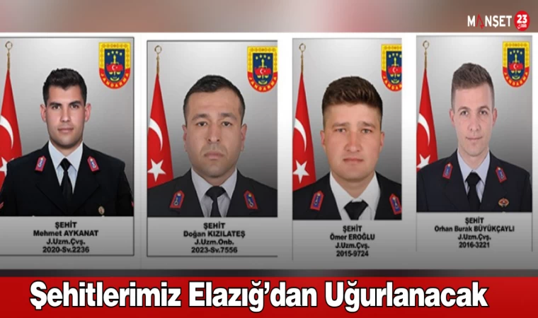 Şehitlerimiz Elazığ’dan Uğurlanacak