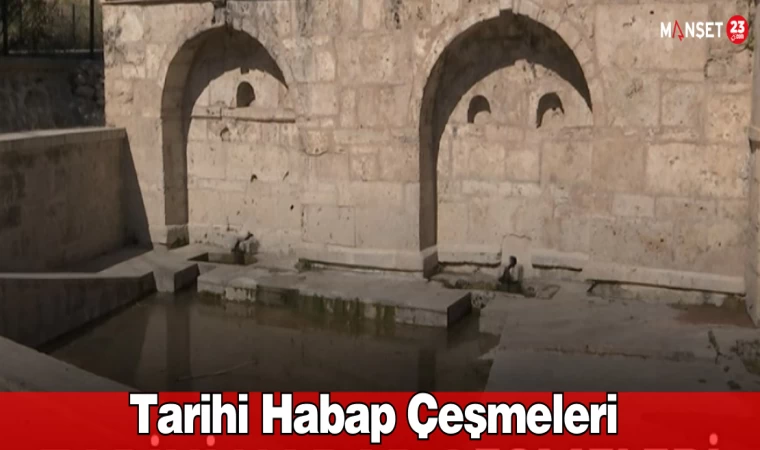 Tarihi Habap Çeşmeleri