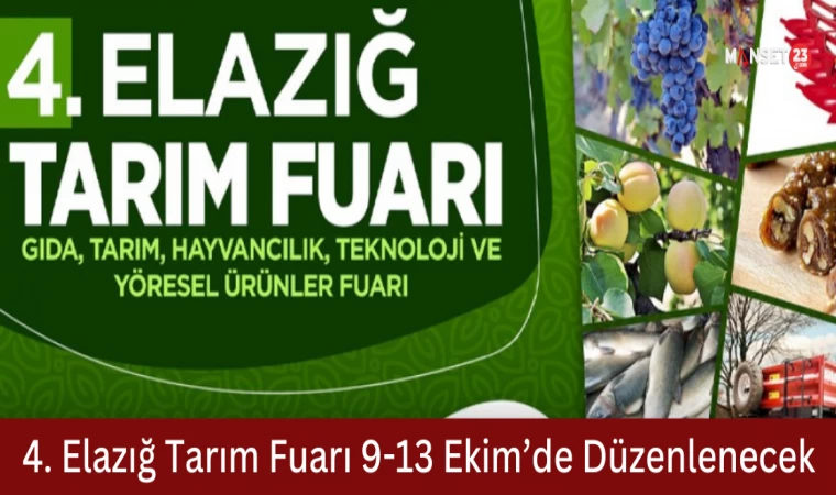 4. Elazığ Tarım Fuarı 9-13 Ekim’de Düzenlenecek