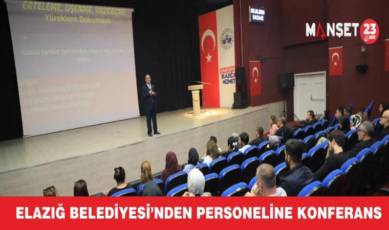 Elazığ Belediyesi’nden Personeline Konferans