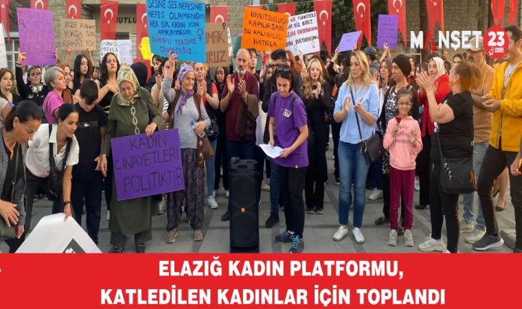 Elazığ Kadın Platformu, Katledilen Kadınlar İçin Toplandı