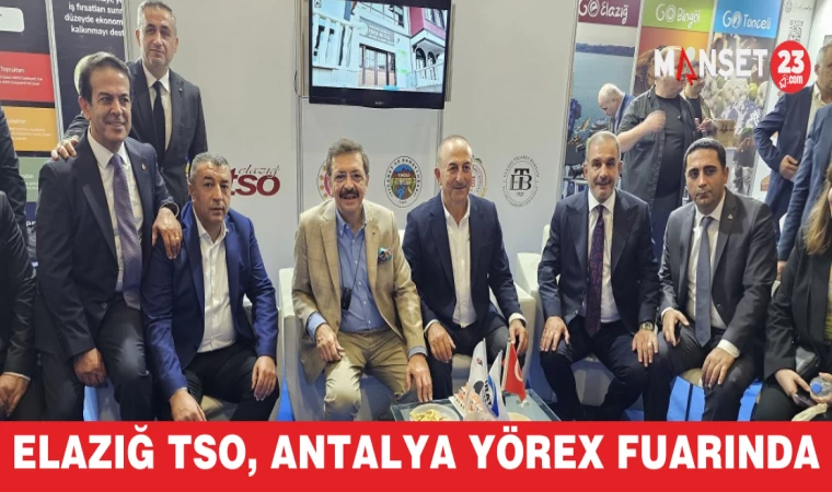 Elazığ TSO, Antalya Yörex Fuarında