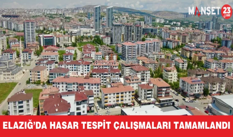 Elazığ’da hasar tespit çalışmaları tamamlandı