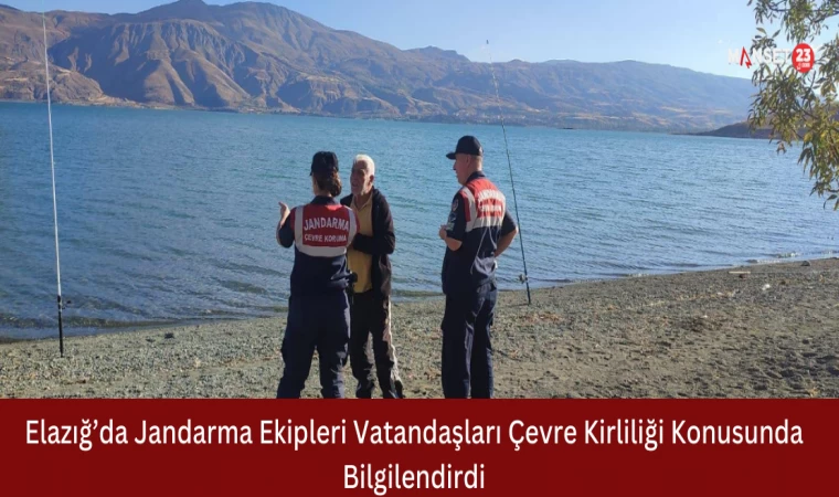 Elazığ’da Jandarma Ekipleri Vatandaşları Çevre Kirliliği Konusunda Bilgilendirdi