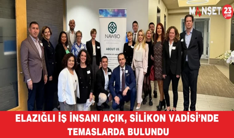 Elazığlı iş insanı Açık, Silikon Vadisi’nde temaslarda bulundu