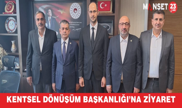 Kentsel Dönüşüm Başkanlığı’na Ziyaret