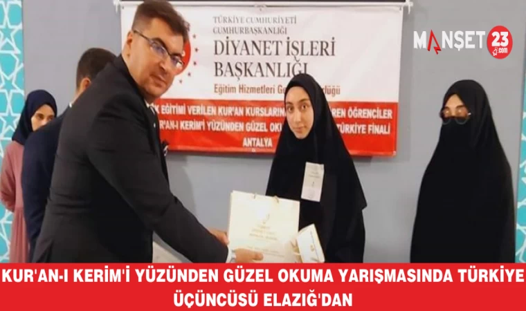 Kur'an-I Kerim'i Yüzünden Güzel Okuma Yarışmasında Türkiye Üçüncüsü Elazığ'dan