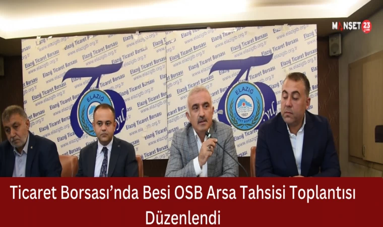 Ticaret Borsası’nda Besi OSB Arsa Tahsisi Toplantısı Düzenlendi