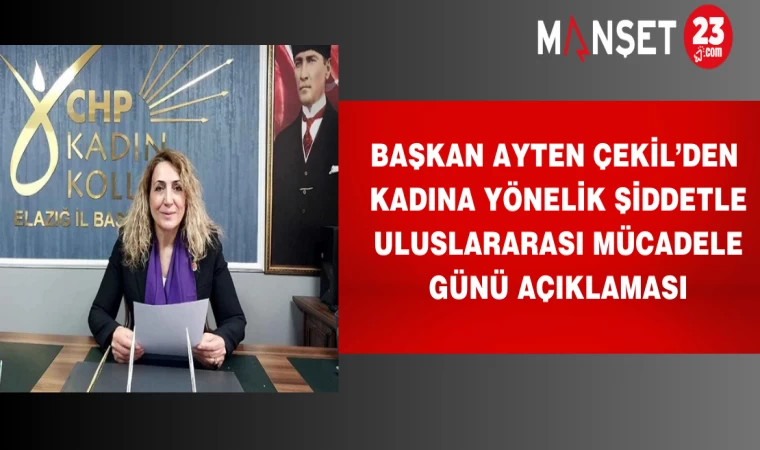 Başkan Çekil’den Kadına Yönelik Şiddetle Uluslararası Mücadele Günü Açıklaması