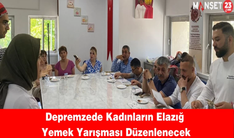 Depremzede Kadınların Elazığ Yemek Yarışması Düzenlenecek