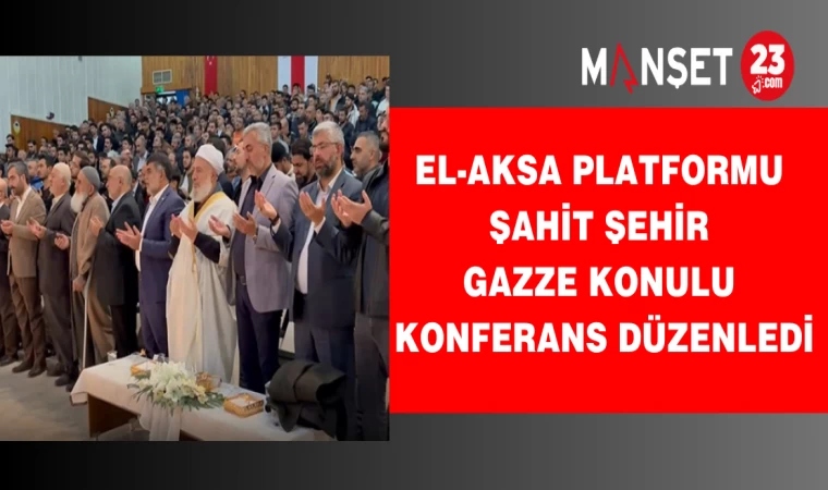 El-Aksa Platformu Şahit Şehir Gazze Konulu Konferans Düzenledi