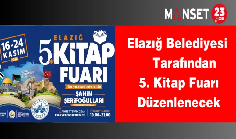 Elazığ Belediyesi Tarafından 5. Kitap Fuarı Düzenlenecek