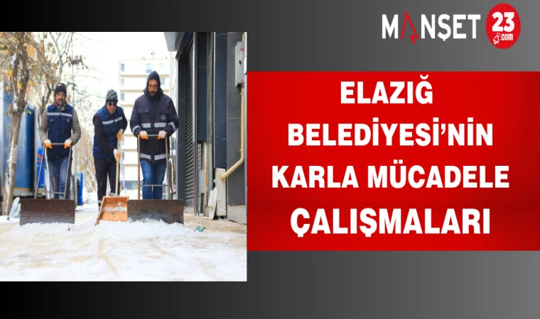 Elazığ Belediyesi’nin Karla Mücadele Çalışmaları