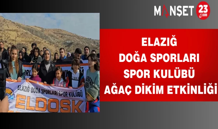 Elazığ Doğa Sporları Spor Kulübü Ağaç Dikim Etkinliği