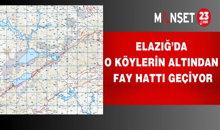 Elazığ’da o köylerin altından fay hattı geçiyor