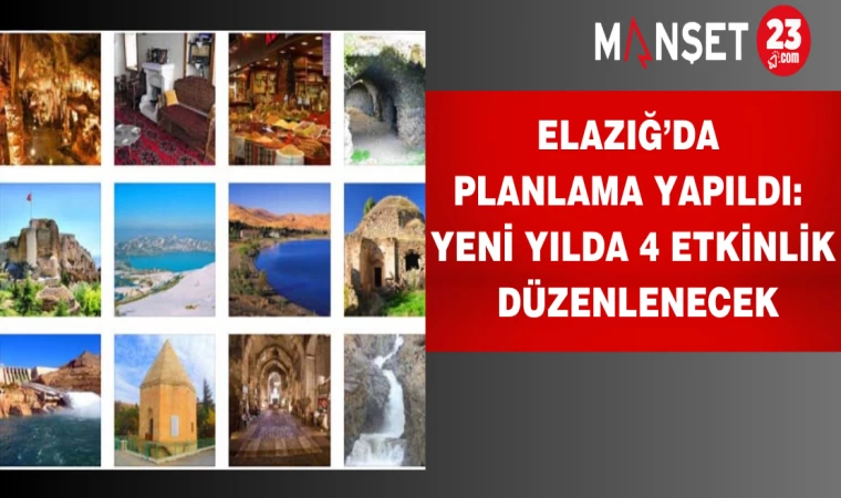 Elazığ’da planlama yapıldı: Yeni yılda 4 etkinlik düzenlenecek