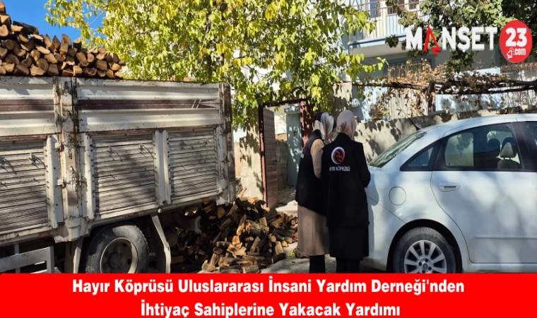 Hayır Köprüsü Uluslararası İnsani Yardım Derneği'nden İhtiyaç Sahiplerine Yakacak Yardımı