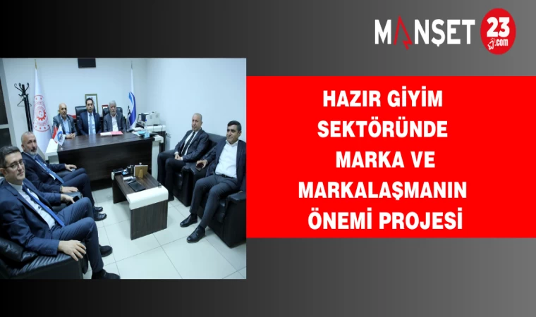 Hazır Giyim Sektöründe Marka ve Markalaşmanın Önemi Projesi