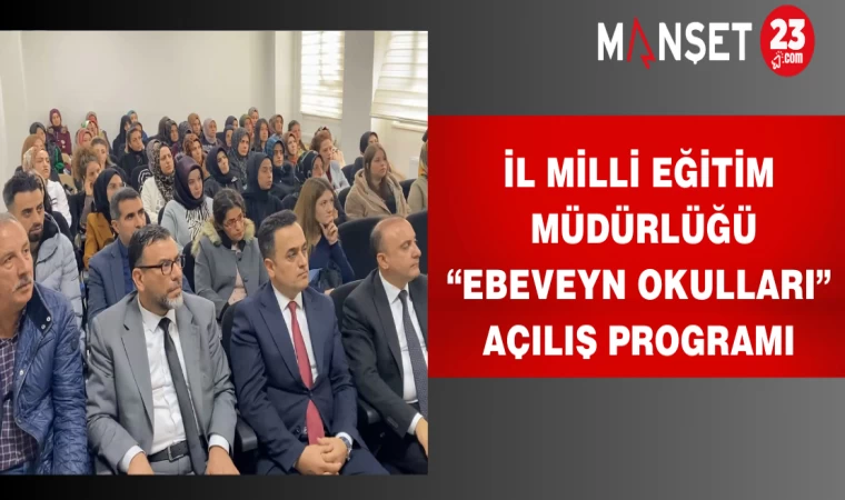 İl Milli Eğitim Müdürlüğü “Ebeveyn Okulları” Açılış Programı